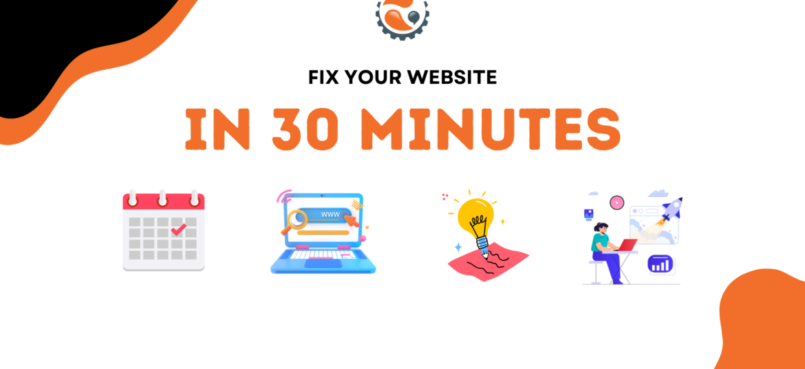 Fix Your Website in 30 Minutes - Free SEO Guide with Actionable Steps