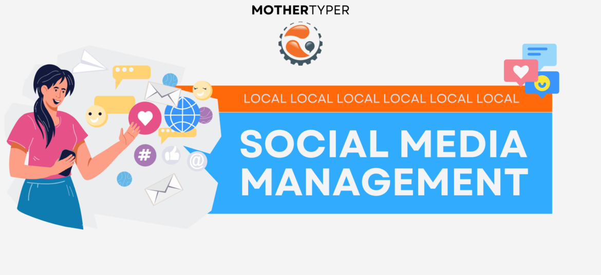 MotherTyper banner for Local Social Media Management featuring a woman holding a phone with social media icons like hashtags, likes, and chat bubbles.