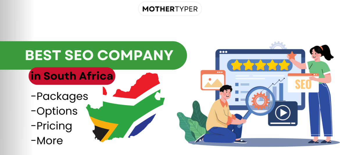 Discover the best SEO company in South Africa with MotherTyper. Learn about SEO packages, pricing, and options to boost your business online!