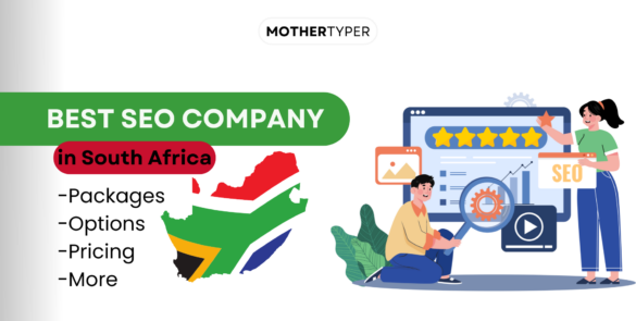 Discover the best SEO company in South Africa with MotherTyper. Learn about SEO packages, pricing, and options to boost your business online!