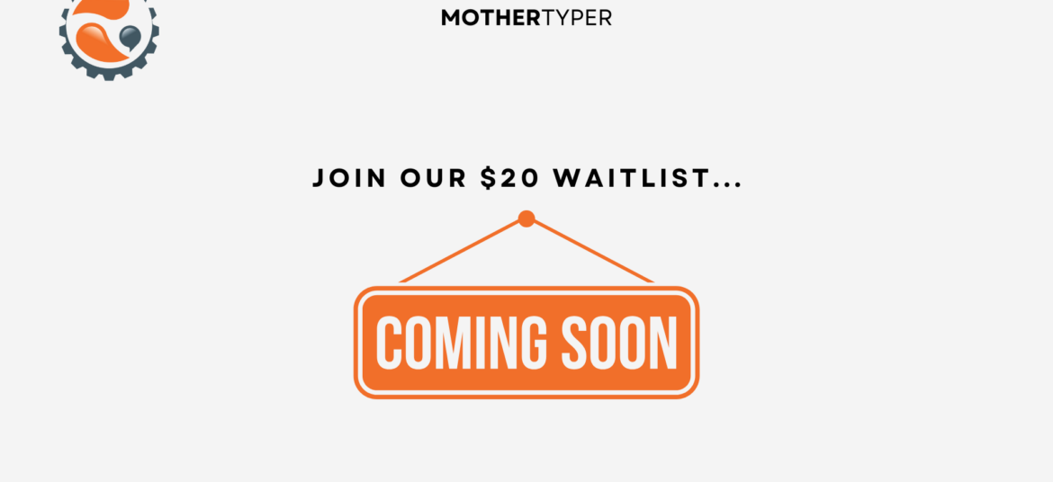 Join Our $20 Waitlist Coming Soon Banner - MotherTyper